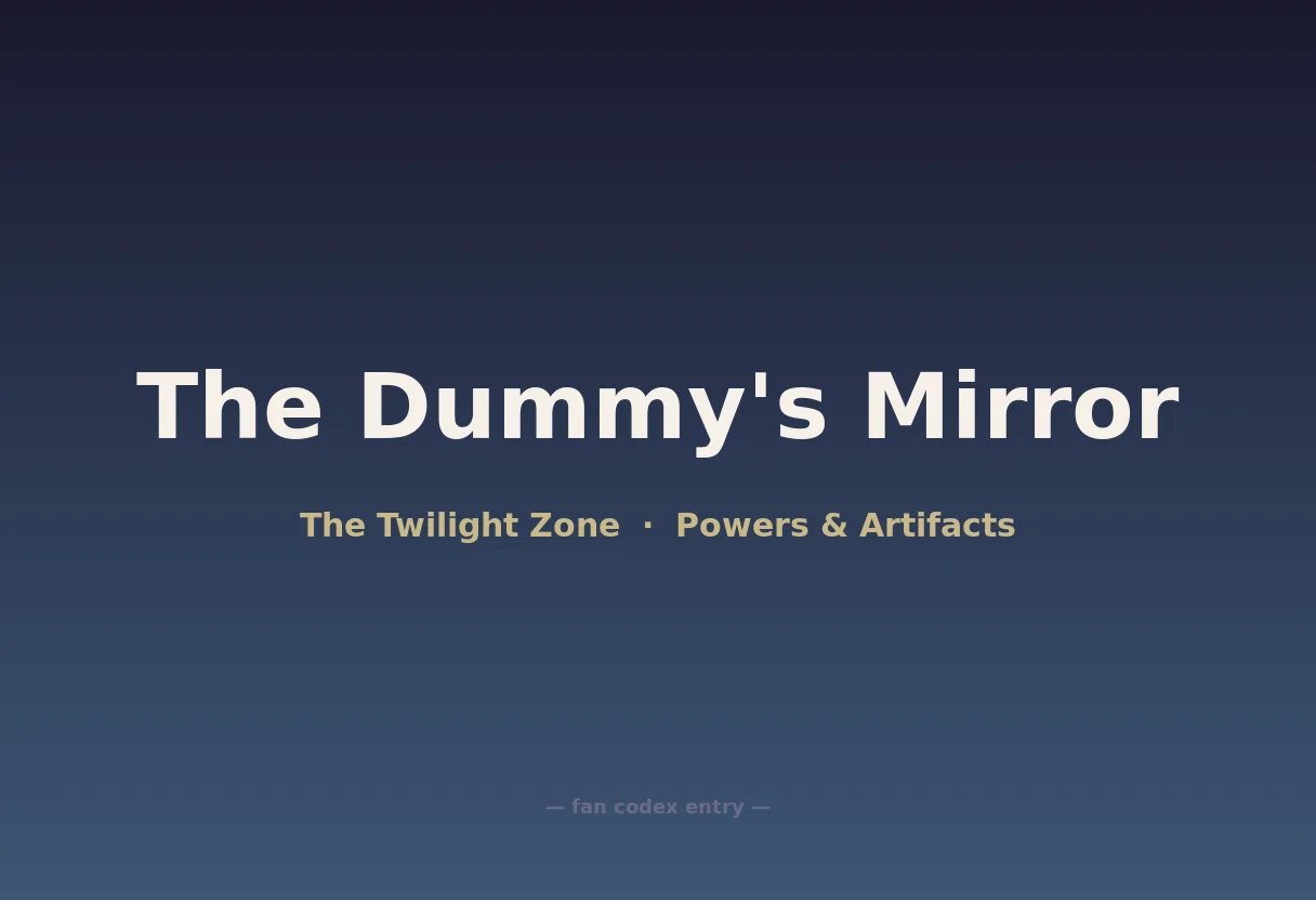 The Dummy's Mirror